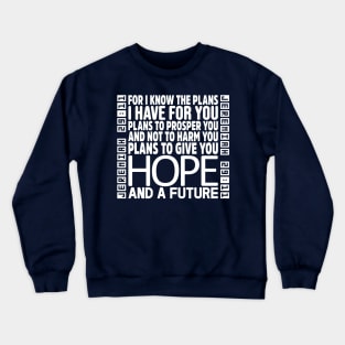 Jeremiah 29:11 Crewneck Sweatshirt